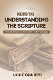 Keys to Understanding the Scripture (eBook, ePUB) Keys to Understanding the Scripture (eBook, ePUB)