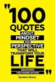 100 Quotes About Mindset And Perspective That Will Transform Your Life - Unlocking The Power Within (eBook, ePUB)