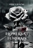 Flowers at Funerals (eBook, ePUB)