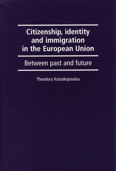 Citizenship, identity and immigration in the European Union (eBook, PDF)