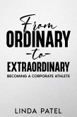 From ordinary to extraordinary (eBook, ePUB) From ordinary to extraordinary (eBook, ePUB)