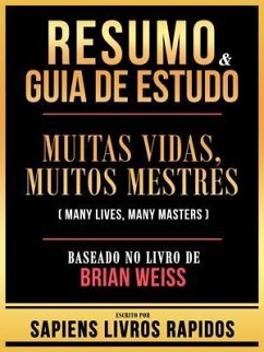 Cover Resumo & Guia De Estudo - Muitas Vidas, Muitos Mestres (Many Lives, Many Masters) - Baseado No Livro De Brian Weiss (eBook, ePUB)