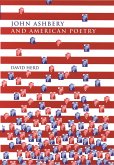 John Ashbery and American Poetry (eBook, PDF) John Ashbery and American Poetry (eBook, PDF)