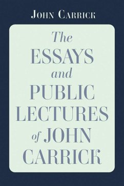 The Essays and Public Lectures of John Carrick (eBook, PDF) The Essays and Public Lectures of John Carrick (eBook, PDF)
