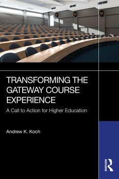 Transforming the Gateway Course Experience (eBook, PDF) - Koch, Andrew K.