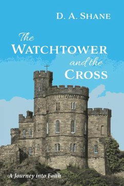 The Watchtower and the Cross (eBook, ePUB) - Shane, D. A.