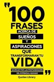 100 Frases Acerca De Sueños Y Aspiraciones Que Transformaran Tu Vida - Navegar Por Las Profundidades Del Potencial Humano (eBook, ePUB)
