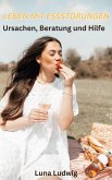 Leben mit Essstörungen, Ursachen, Beratung und Hilfe (eBook, ePUB) Leben mit Essstörungen, Ursachen, Beratung und Hilfe (eBook, ePUB)