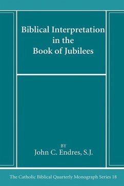 Biblical Interpretation in the Book of Jubilees (eBook, PDF) Biblical Interpretation in the Book of Jubilees (eBook, PDF)