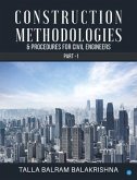 Construction Methodologies & Procedures for Civil Engineers - Part -1 (eBook, ePUB) Construction Methodologies & Procedures for Civil Engineers - Part -1 (eBook, ePUB)