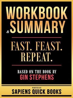 Workbook & Summary - Fast. Feast. Repeat. - Based On The Book By Gin Stephens (eBook, ePUB)