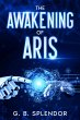 The Awakening of Aris (eBook, ePUB) - Bild 1