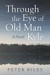 Through the Eye of Old Man Kyle (eBook,... - Bild 1