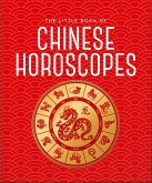 The Little Book of Chinese Horoscopes (eBook, ePUB)