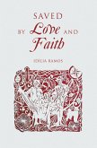 Saved by Love and Faith (English) Salva pelo Amor e pela Fé (Portuguese) (eBook, ePUB)