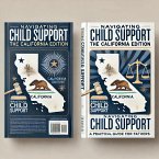 Navigating Child Support: The California Edition (eBook, ePUB)