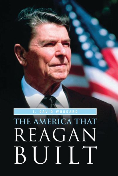 The America That Reagan Built (eBook, PDF) The America That Reagan Built (eBook, PDF)