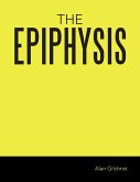 THE EPIPHYSIS (eBook, ePUB)