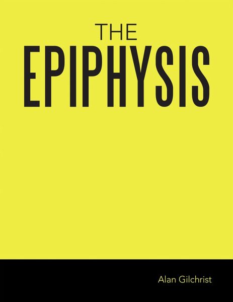 THE EPIPHYSIS (eBook, ePUB) THE EPIPHYSIS (eBook, ePUB)