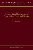 Korean Bank Regulation and Supervision: Crisis and Reform (eBook, PDF)