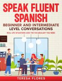 Speak Fluent Spanish (eBook, ePUB) Speak Fluent Spanish (eBook, ePUB)