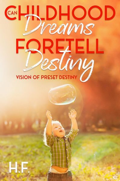 Can Childhood Dreams Foretell Destiny (eBook, ePUB) Can Childhood Dreams Foretell Destiny (eBook, ePUB)
