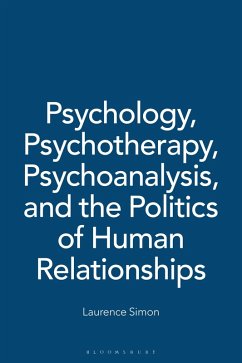 Cover Psychology, Psychotherapy, Psychoanalysis, and the Politics of Human Relationships (eBook, PDF)