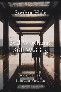 Still Watching, Still Waiting (eBook, ePUB) - Hale, Sophia