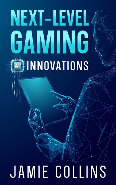 Next-Level Gaming (eBook, ePUB) Next-Level Gaming (eBook, ePUB)