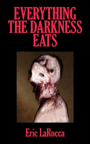 Everything the Darkness Eats (eBook, ePUB) Everything the Darkness Eats (eBook, ePUB)