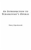 An Introduction to Tchaikovsky's Operas (eBook, PDF)