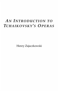 An Introduction to Tchaikovsky's Operas (eBook, PDF) Cover An Introduction to Tchaikovsky's Operas (eBook, PDF)