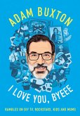 I Love You, Byeee (eBook, ePUB) I Love You, Byeee (eBook, ePUB)