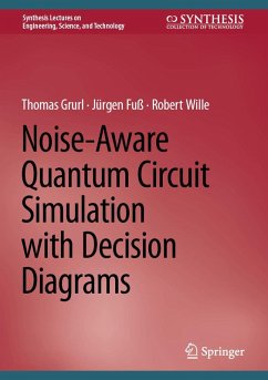 Noise-Aware Quantum Circuit Simulation with Decision Diagrams (eBook, PDF) - Grurl, Thomas; Fuß, Jürgen; Wille, Robert