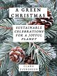 A Green Christmas: Sustainable... - Bild 1