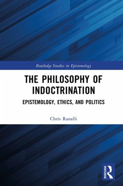 The Philosophy of Indoctrination (eBook, PDF) - Ranalli, Chris