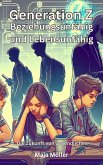 Generation Z Beziehungsunfähig und Lebensunfähig - Die Zukunft von Jugendlichen (eBook, ePUB)