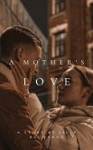 A Mother's Love (eBook, ePUB)