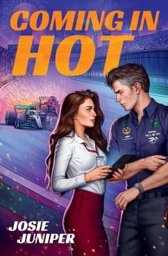 Coming in Hot (eBook, ePUB) - Juniper, Josie Coming in Hot (eBook, ePUB) - Juniper, Josie