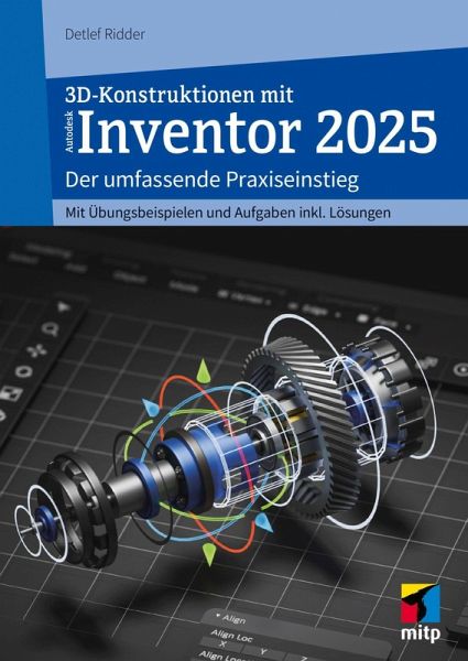 3D-Konstruktionen mit Autodesk Inventor 2025 (eBook, PDF) 3D-Konstruktionen mit Autodesk Inventor 2025 (eBook, PDF)