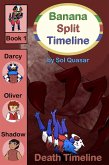 Death Timeline (Banana Split Timeline, #1) (eBook, ePUB) Death Timeline (Banana Split Timeline, #1) (eBook, ePUB)
