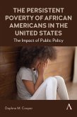 The Persistent Poverty of African Americans in the United States (eBook, ePUB)
