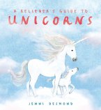 A Believer's Guide to Unicorns (eBook, ePUB)
