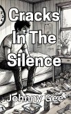 Cracks In The Silence (eBook, ePUB) Cracks In The Silence (eBook, ePUB)