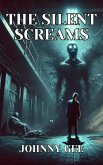 The Silent Screams (eBook, ePUB) The Silent Screams (eBook, ePUB)