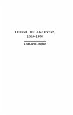 The Gilded Age Press, 1865-1900 (eBook, PDF) The Gilded Age Press, 1865-1900 (eBook, PDF)