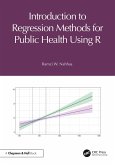 Introduction to Regression Methods for Public Health Using R (eBook, PDF) Introduction to Regression Methods for Public Health Using R (eBook, PDF)