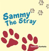 Sammy The Stray (eBook, ePUB) Sammy The Stray (eBook, ePUB)