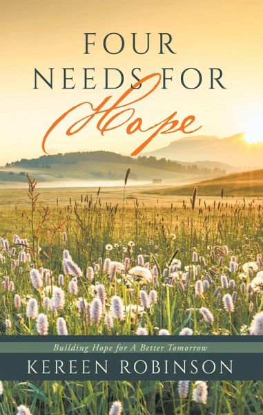 Four Needs for Hope (eBook, ePUB) Four Needs for Hope (eBook, ePUB)