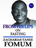 From His Lips on Fasting (eBook, ePUB) From His Lips on Fasting (eBook, ePUB)